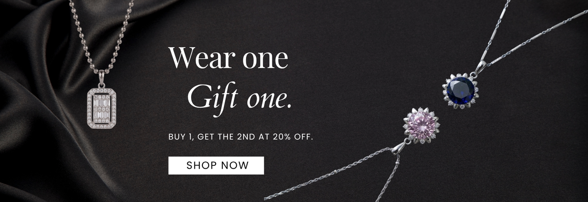 Wear one, gift one. Buy 1, get the 2nd at 20% off.